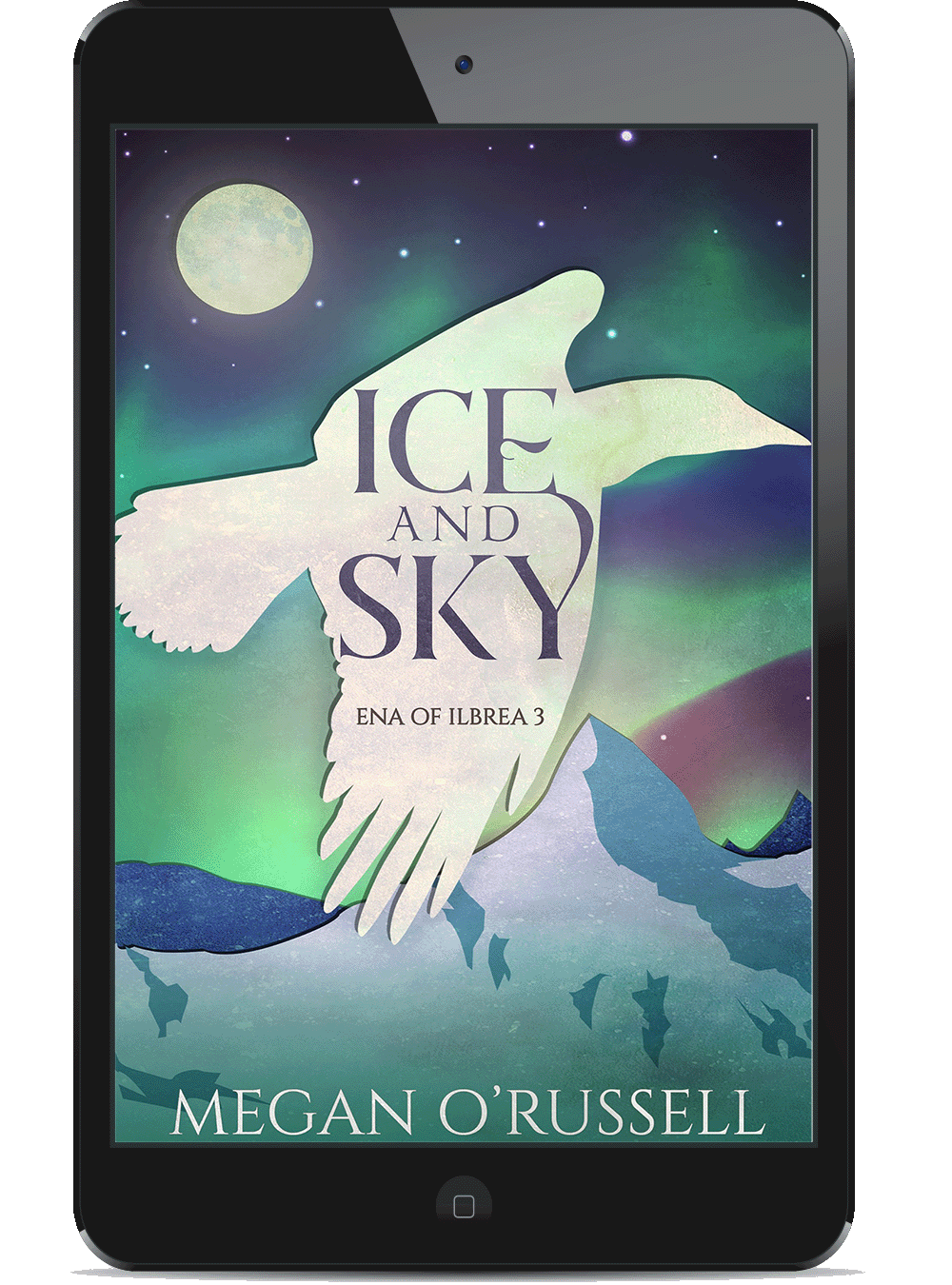 Ice and Sky (Ena of Ilbrea, Book Three)