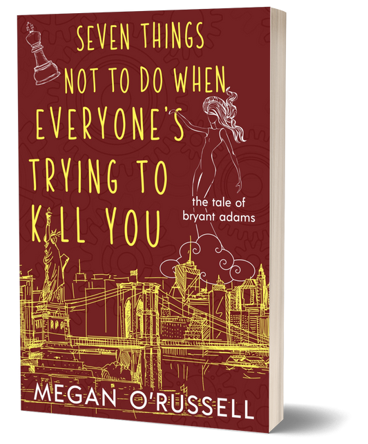Seven Things Not to Do When Everyone's Trying to Kill You Signed Paperback