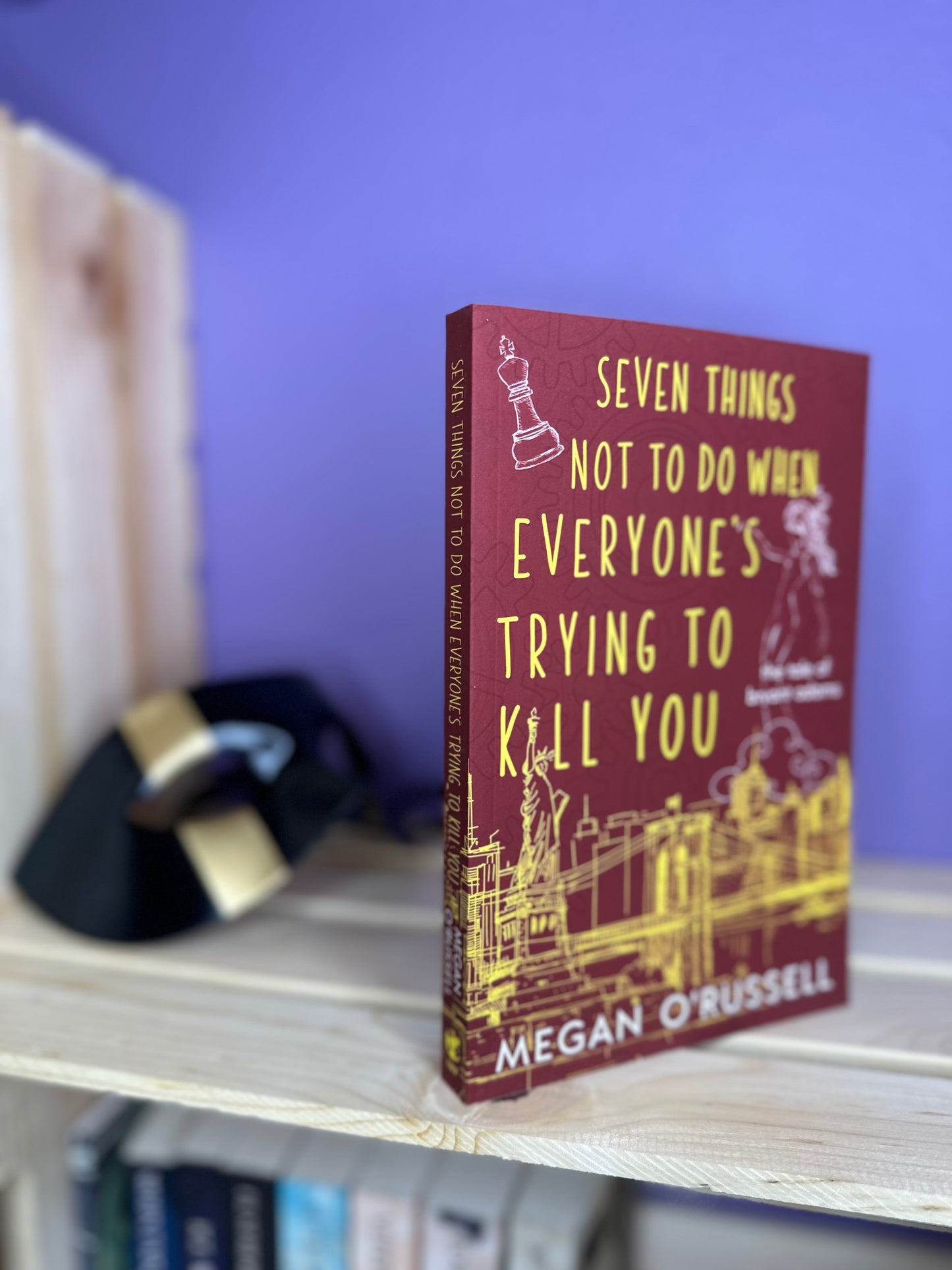 Seven Things Not to Do When Everyone's Trying to Kill You Signed Paperback