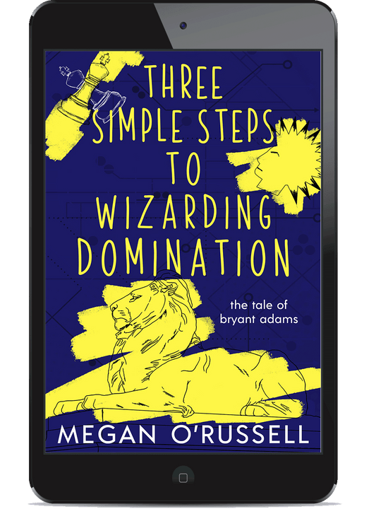 Three Simple Steps to Wizarding Domination (eBook)