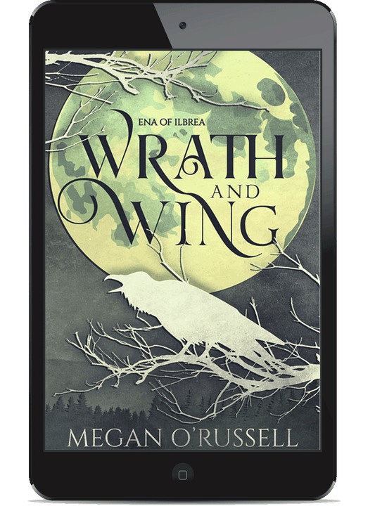 Wrath and Wing (Ena of Ilbrea Prequel Novella)