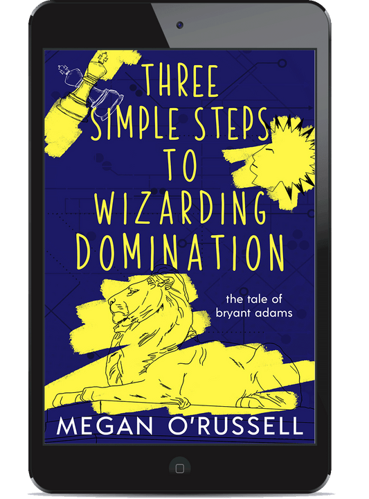 Three Simple Steps to Wizarding Domination (eBook)